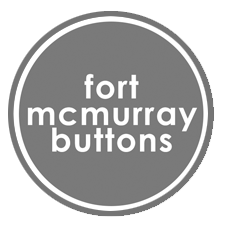 Fort McMurray Buttons